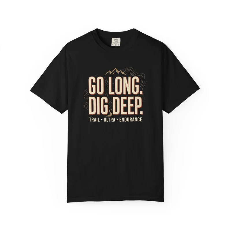 Go Long, Dig Deep T-Shirt