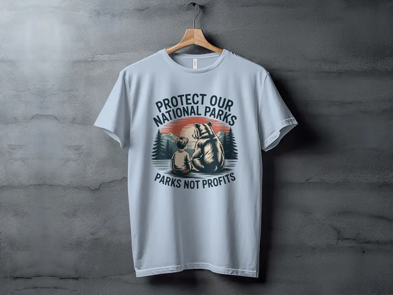Protect Our National Parks T-Shirt, Parks Not Profits
