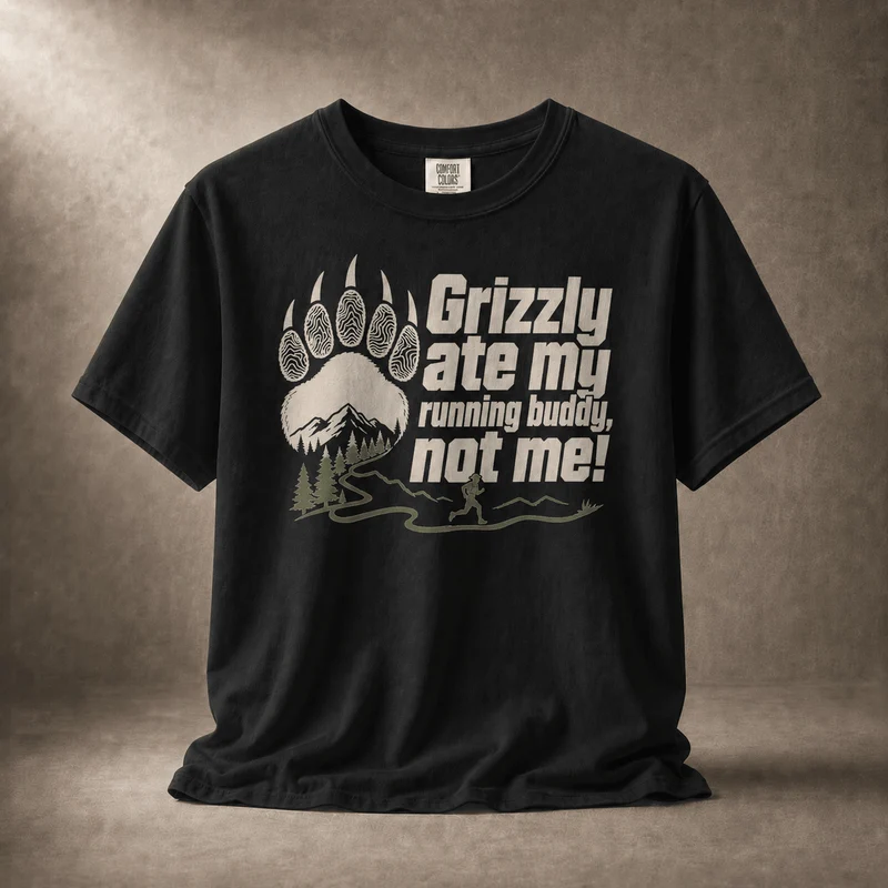 Grizzly Ate My Running Buddy Not Me T-Shirt | Sloth & Duck