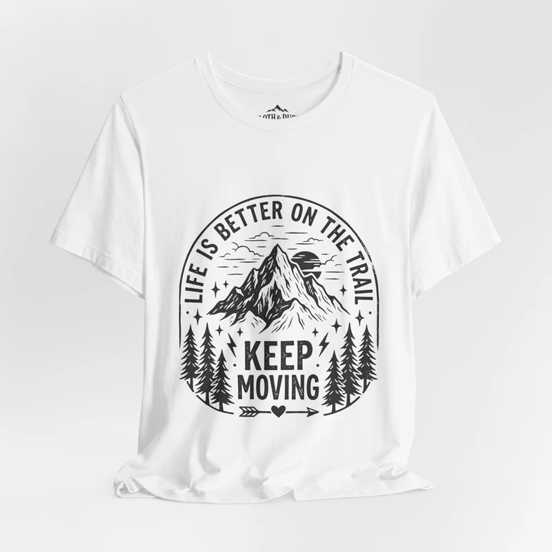 Life Is Better On The Trail Mountain T-Shirt