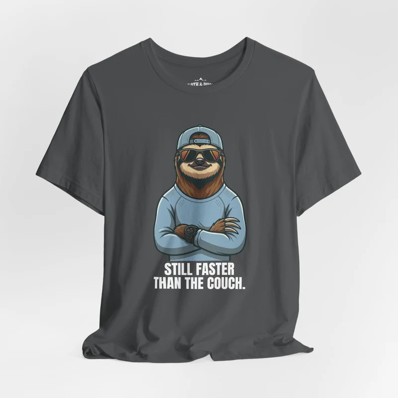 Still Faster Than The Couch Sloth T-Shirt