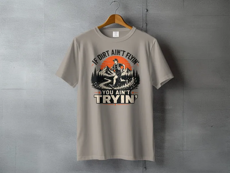 Dirt Ain't Flyin' Trail Runner T-Shirt