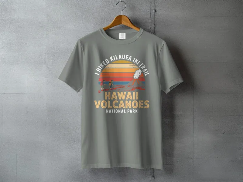 I Hiked Hawaii Volcanoes National Park T-Shirt